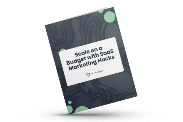 Scale on a Budget with SaaS Marketing Hacks